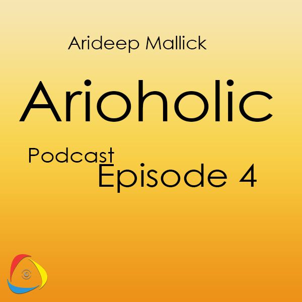 Arioholic Podcast Episode 4